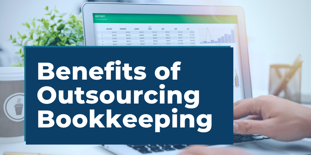 the text "Benefits of outsourcing bookkeeping" overlayed on an image of hands working on a computer