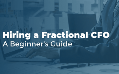 Hiring a Fractional CFO: A Beginner’s Guide