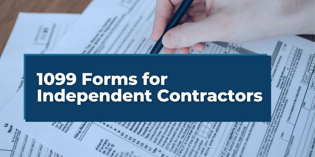 A hand completing 1099 forms for independent contractors with the text "1099 Forms for Independent Contractors" overlayed