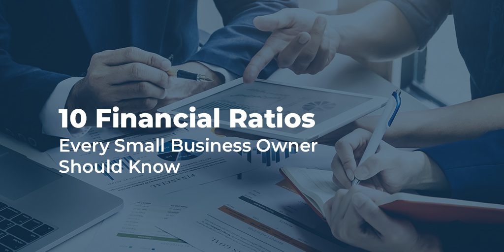 10 Financial Ratios Every Small Business Owner Should Know overlayed on accountants surveying information on an ipad