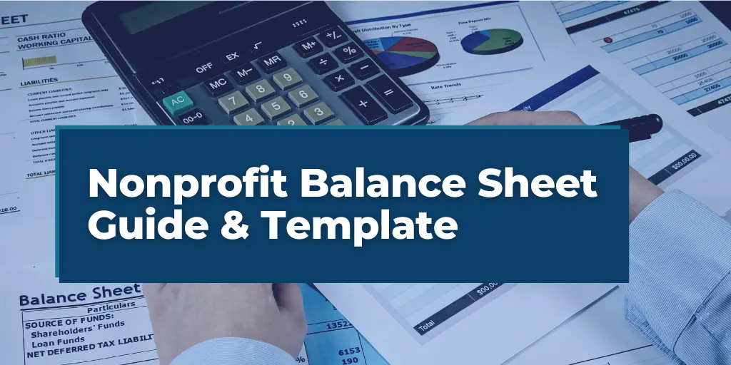 Nonprofit Balance Sheet Guide and Template overlayed on a Velu CPA analyzing financial information and metrics