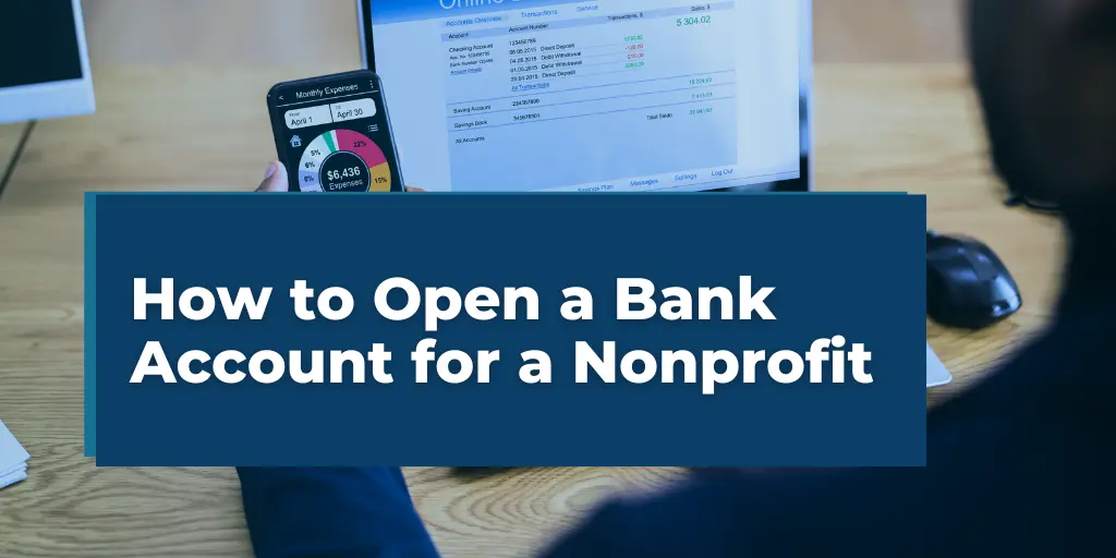 How Do I Open a Nonprofit Bank Account?