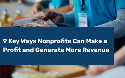 9 Key Ways Nonprofits Can Make a Profit and Generate More Revenue