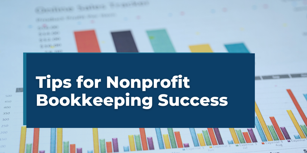 Tips for nonprofit bookkeeping success