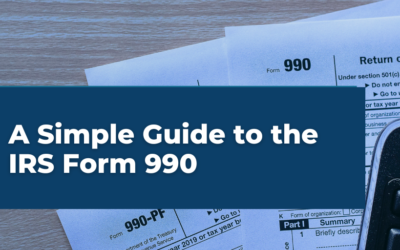 A Simple Guide to IRS Form 990: What You Need to Know