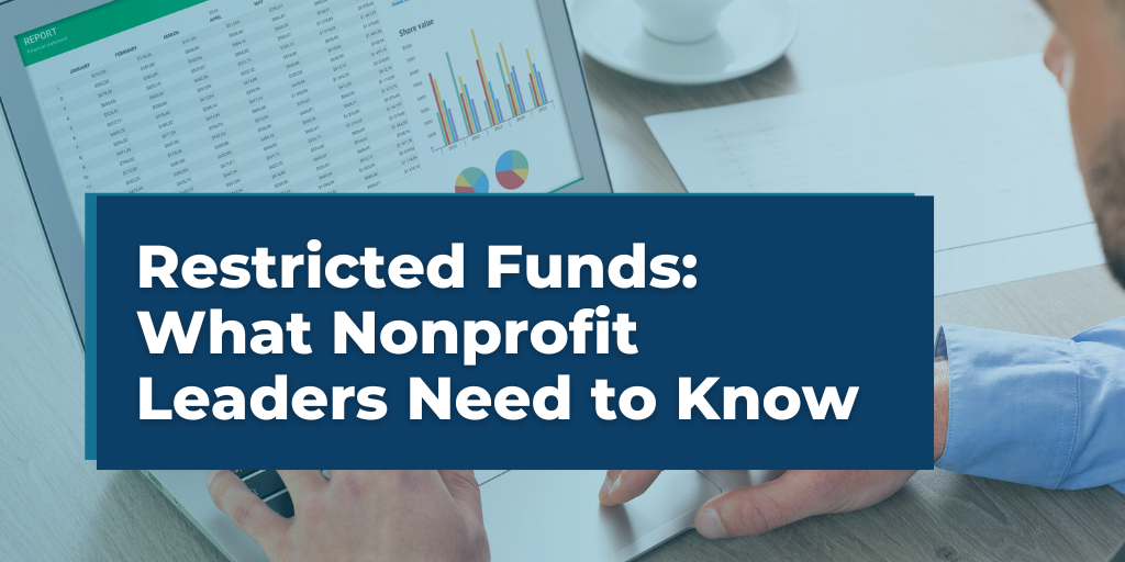 Restricted Funds: What Nonprofit Leaders Need to Know