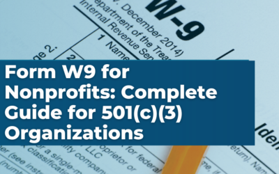 The Complete Guide to the Form W9 for Nonprofits